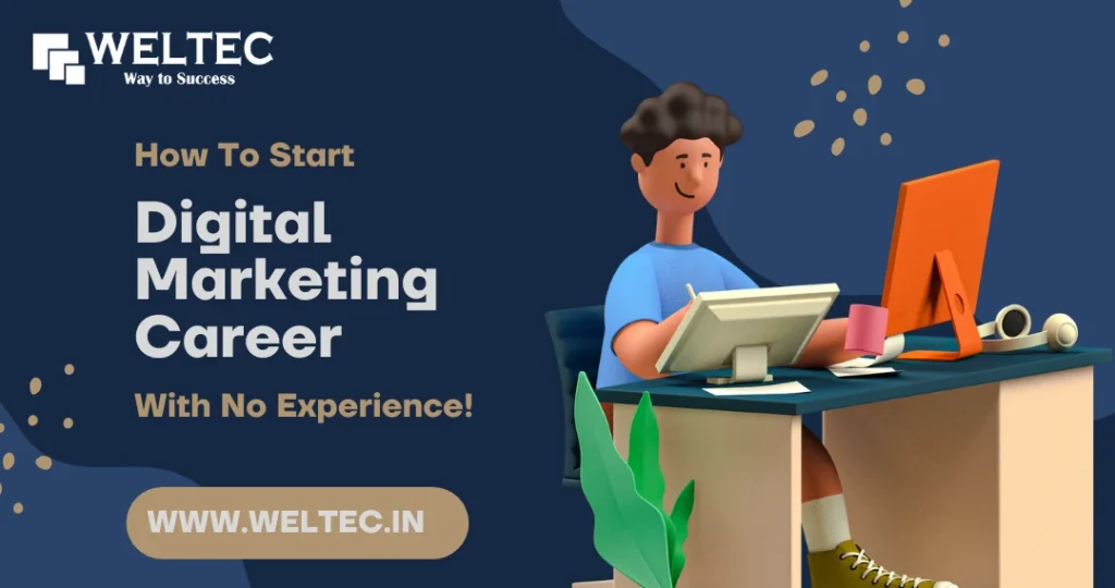 How to Start a Digital Marketing Career with No Experience